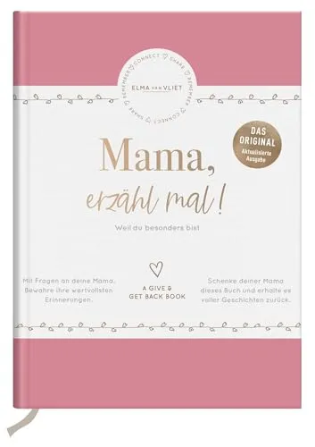 Mama, erzähl mal! | Elma van Vliet: Weil du besonders bist | Das Original. Ein persönliches Geschenk für die Mutter zum Muttertag, Geburtstag oder einfach so (Erzähl mal!-Reihe von Elma van Vliet)