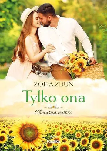Tylko ona Chmurna miłość (milosc) ZOFIA ZDUN / Replika