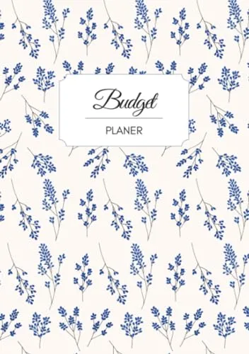 Budget Planer deutsch A5 Blumen blau weiß floral | undatiert 1 Jahr |: Geld sparen Planer | Sparbuch | Finanzplaner | Haushaltsbuch | Budgetplaner mit ... Einnahmen, Ausgaben & Sparziele im Blick