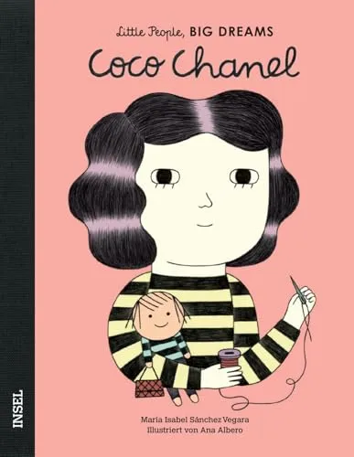 Coco Chanel – Little People, BIG DREAMS (Deutsche Ausgabe): Kinderbuch ab 4 Jahre