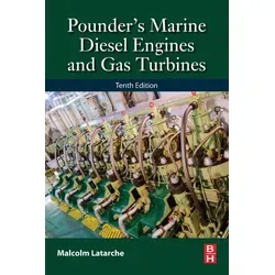 Pounder's Marine Diesel Engines and Gas Turbines von Malcolm . Lead editor ShipInsight Guides (www. shipinsight. com) Latarche/ Malcolm Latarche / Els