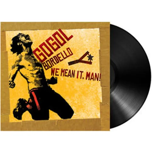 Gogol Bordello - We Mean It Man! Black Vinyl Edition (2026 - US - Original)