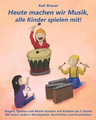 Heute machen wir Musik, alle Kinder spielen mit! - Schlager & Chanson: Ein kreatives Musikbuch für Kinder ab 2 Jahren mit vielen Liedern, Musikspielen und Geschichten, das die Musikalität und Kreativität fördert.
