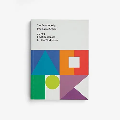The Emotionally Intelligent Office: 20 key emotional skills for the workplace