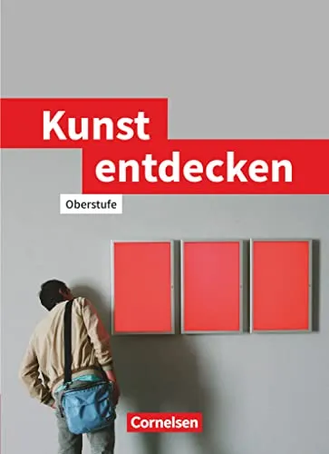 Kunst Entdecken: Schulbuch für die Oberstufe - Kunst Schulbücher für die westlichen Bundesländer, ideal zur Förderung kreativen Denkens und zur Vorbereitung auf das Abitur.