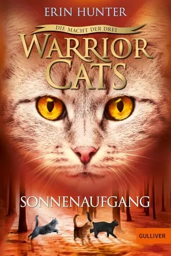 Warrior Cats - Die Macht der drei. Sonnenaufgang: Staffel III, Band 6 (Warrior Cats, Staffel 3: Die Macht der Drei, 6)