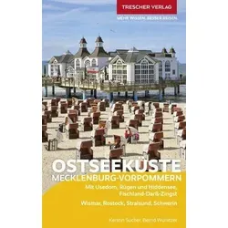 TRESCHER Reiseführer Ostseeküste Mecklenburg-Vorpommern: Mit Usedom, Rügen und Hiddensee, Fischland-Darß-Zingst. Wismar, Schwerin, Stralsund, Schwerin