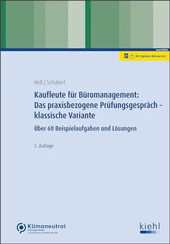 Kaufleute für Büromanagement: Das praxisbezogene Prüfungsgespräch - klassische Variante - Berufs- & Fachschulbücher für optimale Prüfungsvorbereitung mit zahlreichen Beispielaufgaben und Lösungshinweisen zu den gängigsten Wahlqualifikationen.