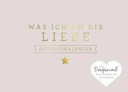 Was ich an dir liebe – Adventskalender: Das Original zum Ausfüllen und Verschenken.Geschenk/Geschenkidee für Partner*in, Lieblingsmensch, Freund*in zur Weihnachtszeit