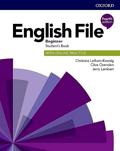 English File: Beginner. Student's Book with Online Practice - Lehrbücher Englisch – Ideal für Anfänger, bietet interaktive Online-Übungen, um das Sprechen zu fördern.