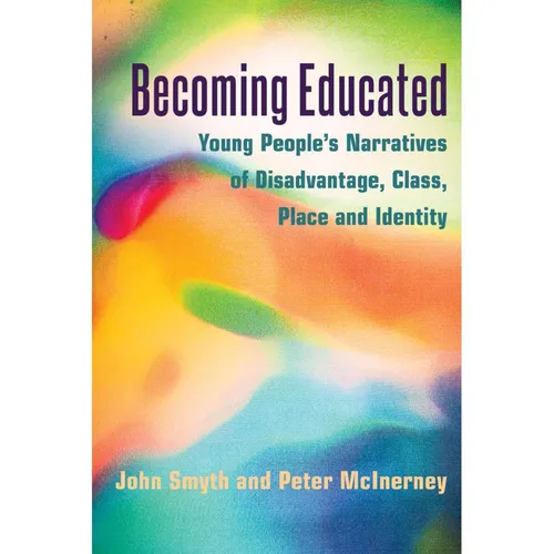 Peter Lang Becoming Educated (Englisch, Peter McInerney, John Smyth, 2014) (56027318)