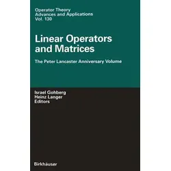 Linear Operators and Matrices: Peter Lancaster Jubiläumsband - Entdecken Sie den Peter Lancaster Jubiläumsband über lineare Operatoren und Matrizen. Ein unverzichtbares Werk für Mathematik- und Ingenieurstudien, das umfassende Analysen bietet.