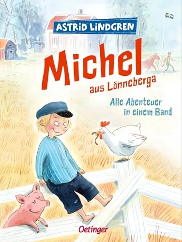 Michel aus Lönneberga: Alle Abenteuer in einem Band - Familie für Kinder - Der Astrid Lindgren Klassiker mit modernen, farbigen Illustrationen von Astrid Henn, ideal zum Vorlesen oder Selbstlesen ab 5 Jahren.
