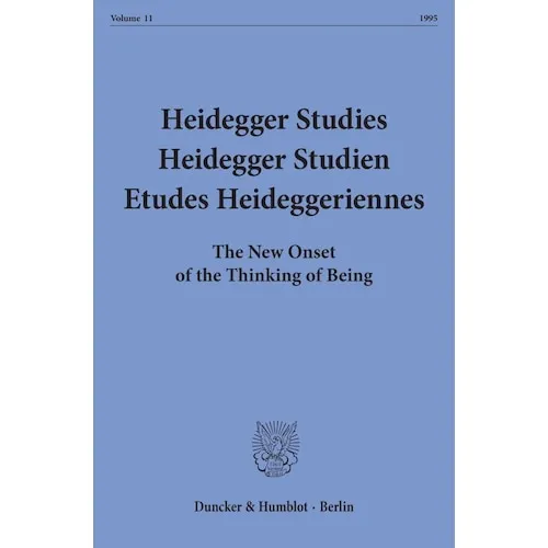 Duncker & Humblot Heidegger Studies / Heidegger Studien / Etudes Heideggeriennes. (Deutsch, Französisch, Englisch, Friedrich-Wilhelm Von Herrmann, François Fédier, Parvis Emad, Kenneth Maly, 1995) (55272228)