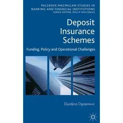 Deposit Insurance Schemes Funding, Policy and Operational Challenges - Belletristik über die Herausforderungen und Lösungen im Bereich der Einlagensicherung – ein fesselnder Einblick in Finanzpolitik und deren Auswirkungen.