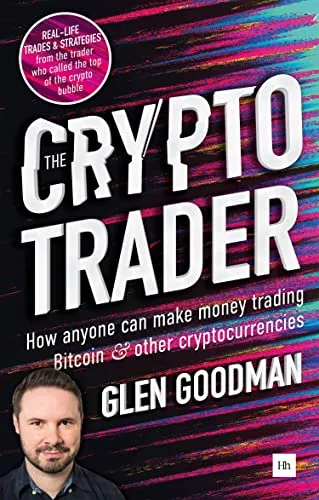 The Crypto Trader: Geld verdienen mit Bitcoin & Kryptowährungen - Finanzierung & Investition - Entdecken Sie die Strategien, um erfolgreich in Bitcoin und andere Kryptowährungen zu investieren.