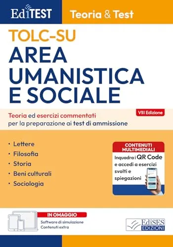 Editest TOLC-SU. Area umanistica e sociale. Teoria ed esercizi commentati per la preparazione ai test di ammissione. Con software di simulazione (EdiTest Ammissioni universitarie)