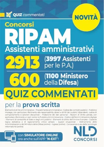 Concorso Ripam 3997 posti, profilo 2913 Assistenti amministrativi e Concorso 1100 posti Ministero della Difesa, profilo per 600 Assistenti amministrativi. Quiz Commentati per entrambi i concorsi