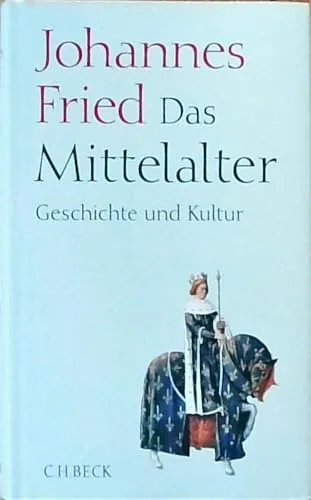 Das Mittelalter: Geschichte und Kultur - Geschichte Europas, faszinierender Einblick in die kulturellen und historischen Entwicklungen des Mittelalters.