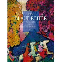 Der Blaue Reiter Kalender 2026: Aufbruch in die Moderne - Kunstkalender im Hochformat 50x66 cm mit farbintensiven Werken von Kandinsky & Co. Ideal für Kunstliebhaber, nachhaltig produziert und mit 3-sprachigem Kalendarium.