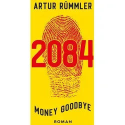 - Money Goodbye von Artur Rümmler / tredition / Taschenbuch 2084