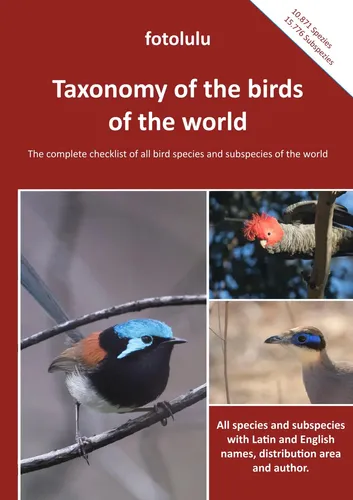 Taxonomy of the Birds of the World - fotolulu - Umfassende Artenliste aller Vogelarten und Unterarten weltweit. Ideal für Ornithologen und Naturbegeisterte.
