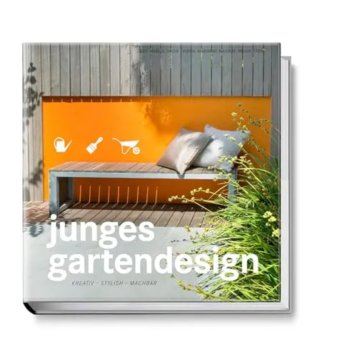 Junges Gartendesign - Kreativ, stylish, machbar - Garten & Pflanzen - Innovative Ideen für moderne Gärten, die leicht umsetzbar sind und frischen Wind in Ihre Gartenlandschaft bringen.