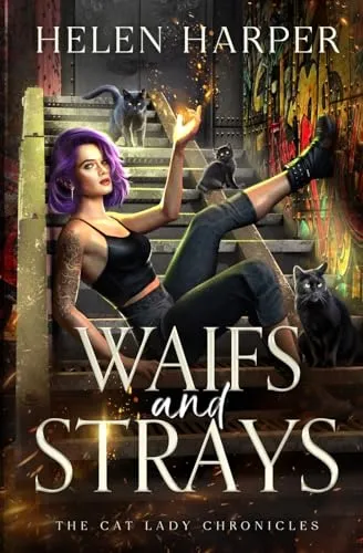 Waifs And Strays (The Cat Lady Chronicles, Band 1)