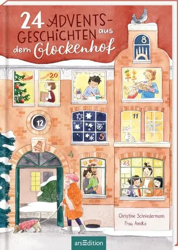 Adventsgeschichten aus dem Glockenhof: Ein Adventskalenderbuch für die ganze Familie - Christentum & Theologie – 24 herzerwärmende Geschichten zum Vorlesen, die die Vorweihnachtszeit für die ganze Familie magisch machen.