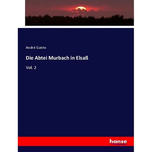 Hansebooks Die Abtei Murbach in Elsass (Deutsch, André Gatrio, 2017) (55959450)