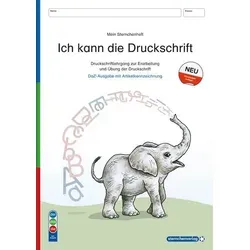 Ich kann die Druckschrift - Ausgabe mit Artikelkennzeichnung (DaZ) - Schreiblehrgang - neue Ausgabe 2024: Druckschriftlehrgang - mit vier weiteren ... Anlauttabelle (Mein Sternchenheft)