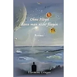 Ohne Flügel kann man nicht fliegen