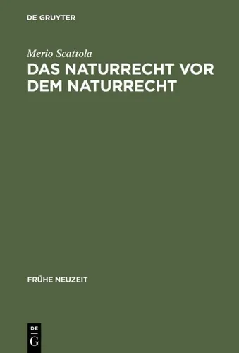 Das Naturrecht vor dem Naturrecht von Merio Scattola - Philosophisches Buch über die Geschichte des ius naturae im 16. Jahrhundert, ideal für Interessierte an Geisteswissenschaften und Philosophie.