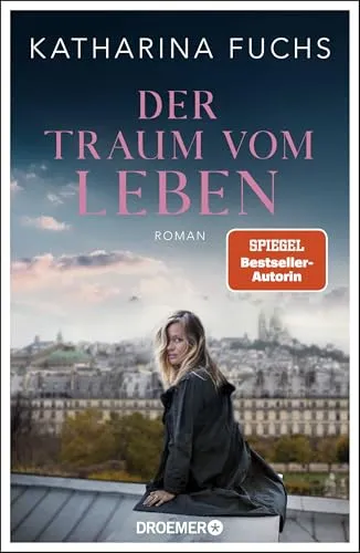 Der Traum vom Leben: Roman | SPIEGEL Bestseller-Autorin - Sozialwissenschaften: Fesselnder Roman von der Bestseller-Autorin von »Zwei Handvoll Leben«, der das Streben nach Glück und Lebenssinn thematisiert.