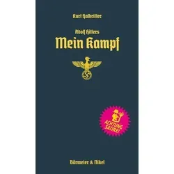 Mein Kampf: Erinnerungen an eine Große Zeit - Humoristische Auseinandersetzung mit Adolf Hitlers Ideologie, bietet satirische Einblicke und kritische Reflexionen.