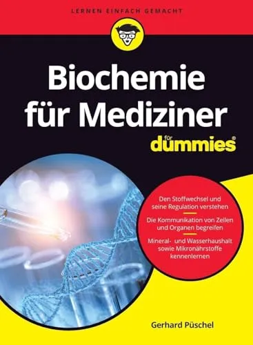 Biochemie für Mediziner für Dummies - Medizin, verständliche Einführung in die Biochemie für Medizinstudenten, ideal zur Prüfungsvorbereitung und für ein besseres Verständnis komplexer Themen.