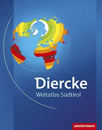 Diercke Weltatlas: Ausgabe 2008 für Südtirol (Diercke Weltatlas Südtirol: Ausgabe 2008)