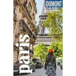 DUMONT Reise-Taschenbuch Reiseführer Paris: Reiseführer plus Reisekarte. Mit Autorentipps, Stadtspaziergängen und Touren.