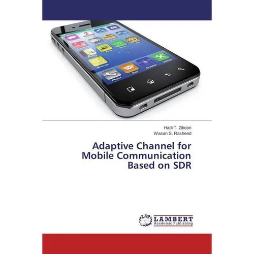 Hadi T. Ziboon (u. a.) | Adaptive Channel for Mobile Communication Based on SDR