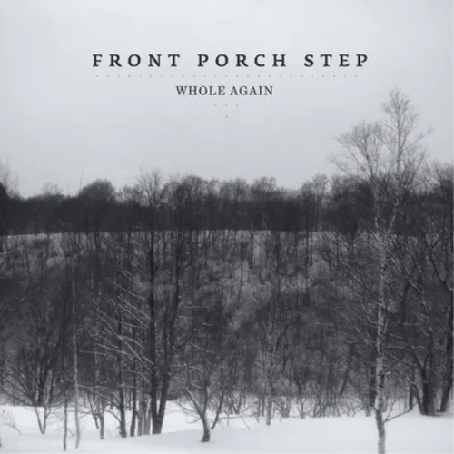 Front Porch Step Whole Again EP