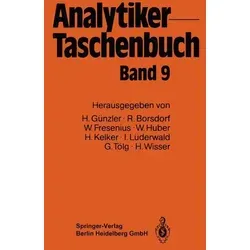 Analytiker-Taschenbuch von Rolf Borsdorf/ Wilhelm Fresenius/ Helmut Günzler/ Walter Huber/ Hans Kelker / Springer Berlin Heidelberg / Taschenbuch