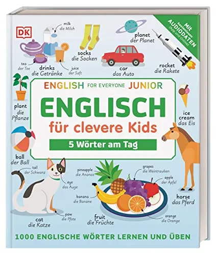 Englisch für clevere Kids - 5 Wörter am Tag - Englisch lernen für Kinder: 1000 Wörter spielerisch üben mit kostenlosen Audio-Daten in der App und online.