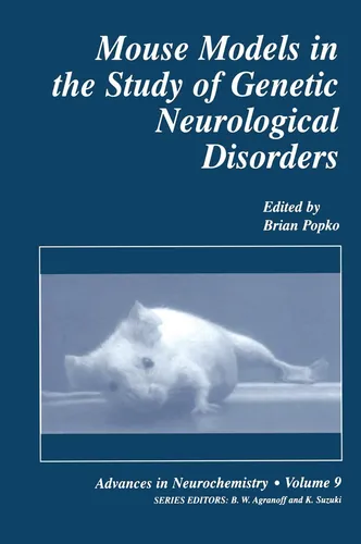 Mouse Models in the Study of Genetic Neurological Disorders Brian Popko