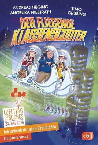 Ich schenk dir eine Geschichte 2026 – Der fliegende Klassenscooter - Ein spannendes Kinderbuch zum Welttag des Buches 2026. Ideal für junge Leser, die Abenteuer lieben und ihre Fantasie anregen möchten. Perfekt zum Vorlesen und Entdecken! Für die ganze Familie geeignet.