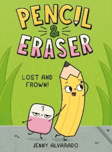 Jenny Alvarado Pencil & Eraser: Lost and Frown! (Gebundene Ausgabe)