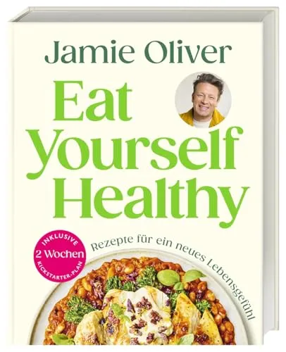 EAT YOURSELF HEALTHY von Jamie Oliver - Kochbuch für gesundes Essen, bietet einfache und schnelle Rezepte für ein neues Lebensgefühl, ideal für alle, die ihre Ernährung verbessern möchten.