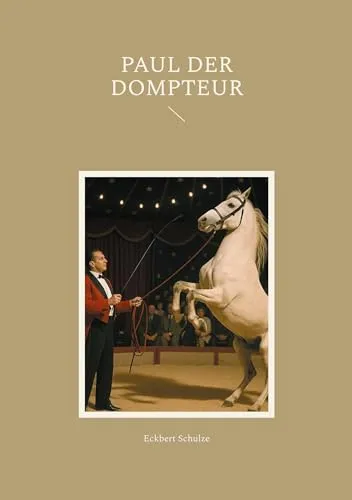 Paul der Dompteur