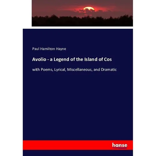 Hansebooks Avolio - a Legend of the Island of Cos (Deutsch, Paul Hamilton Hayne, 2016) (55852706)
