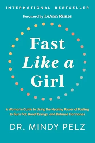 Fast Like a Girl: A Woman’s Guide to Fasting - Inspirierendes Buch über die heilende Kraft des Fastens für Frauen, 352 Seiten, ideal für Gesundheit und Wohlbefinden.