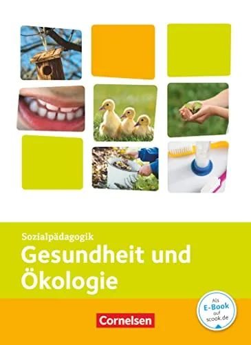 Kinderpflege - Gesundheit und Ökologie: Themenband - Medizin, umfassende Informationen zur Säuglingsbetreuung und sozialpädagogischen Praxis für eine gesunde Entwicklung.